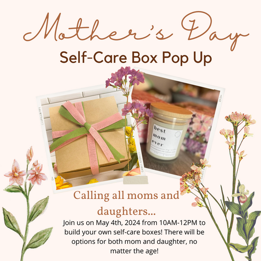 Mother's Day Self-Care Box Pop Up Party